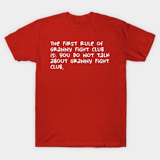 The First Rule of Granny Fight Club T-Shirt